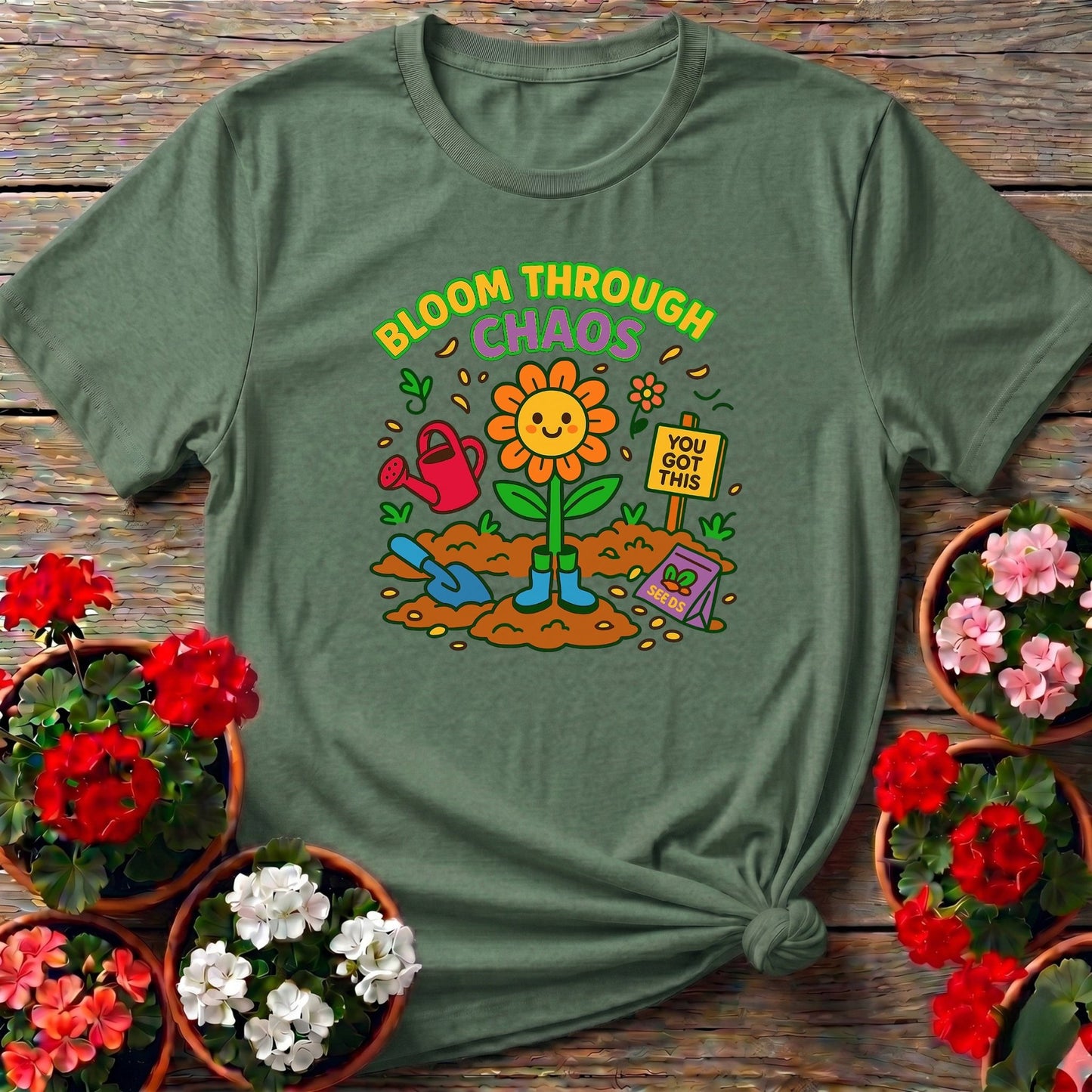 Bloom Through Chaos Flower T-shirt - GardeningTshirts