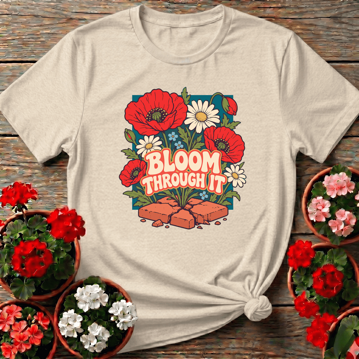 Bloom Through It Floral Gardening Tee with Poppies - GardeningTshirts