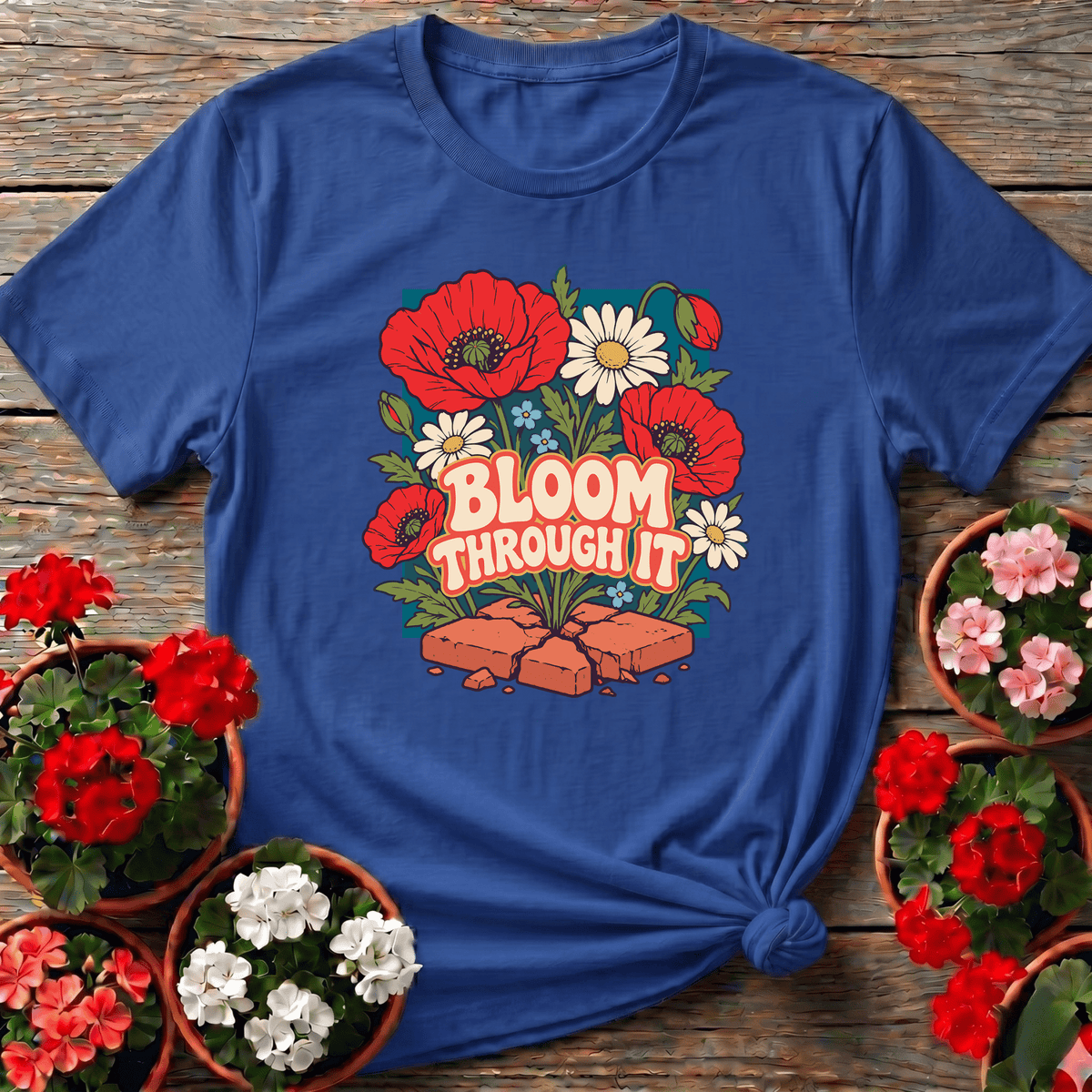 Bloom Through It Floral Gardening Tee with Poppies - GardeningTshirts