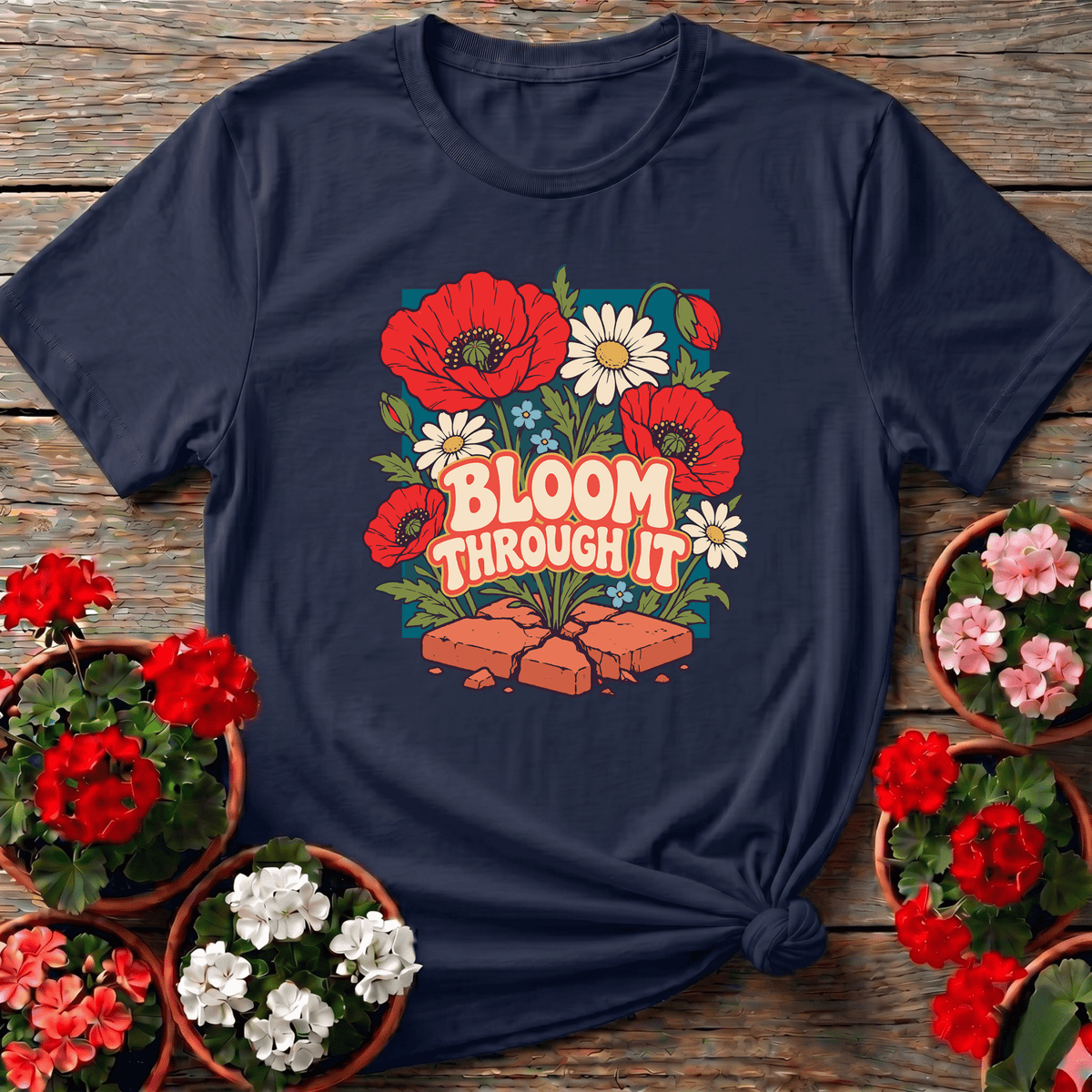 Bloom Through It Floral Gardening Tee with Poppies - GardeningTshirts