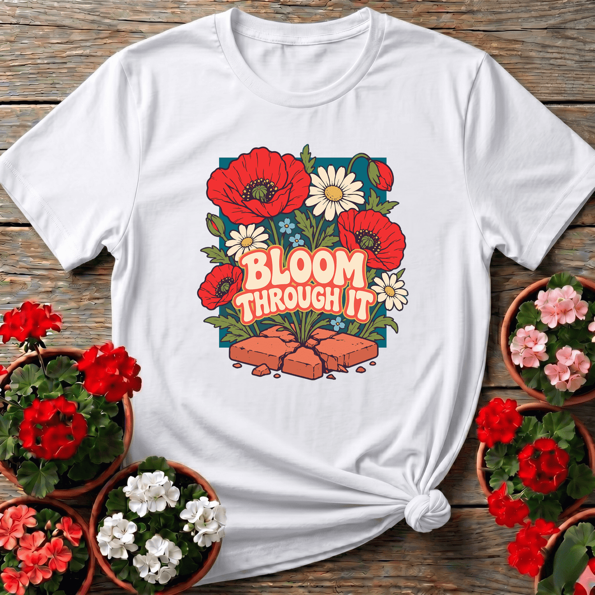 Bloom Through It Floral Gardening Tee with Poppies - GardeningTshirts