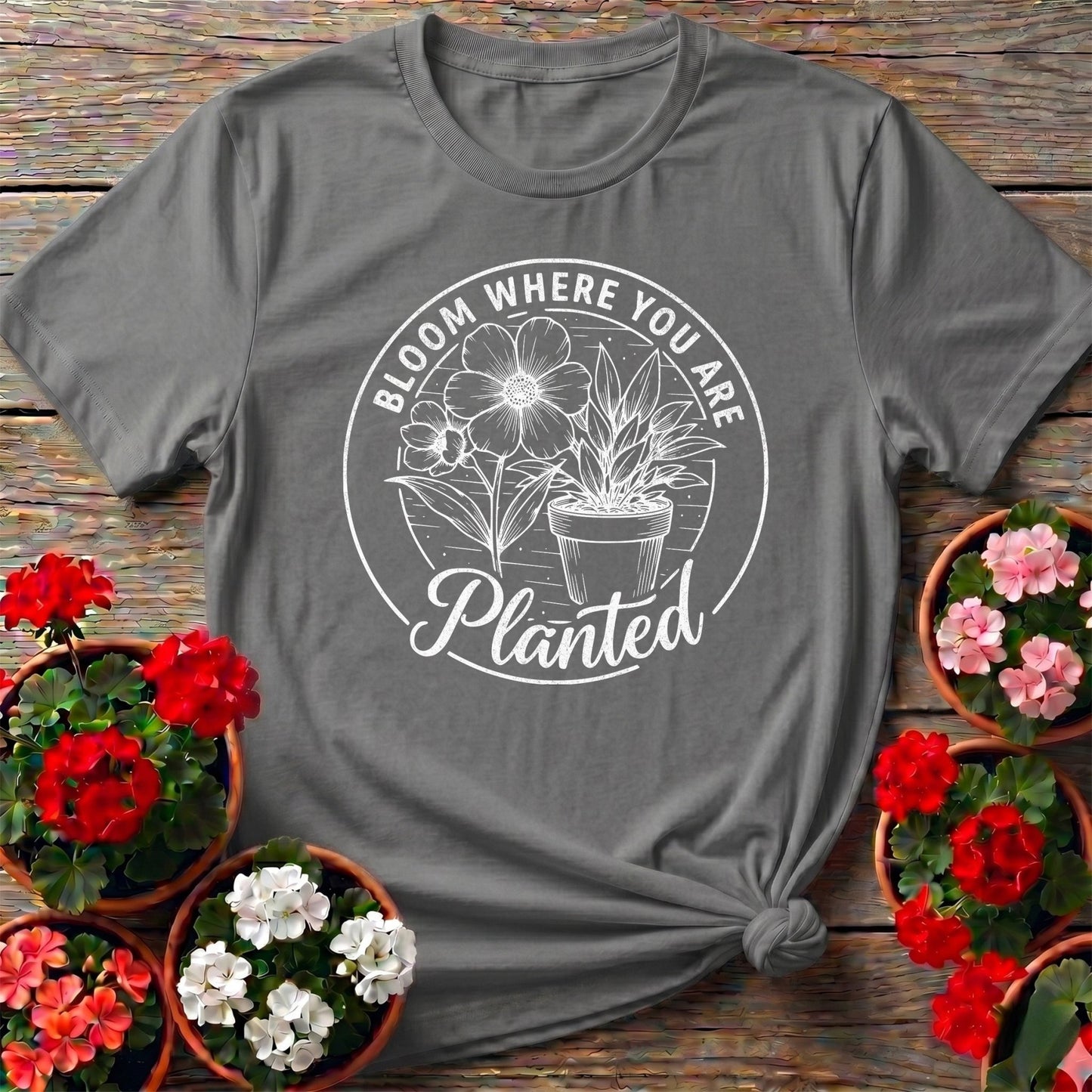 Bloom Where You Are Planted Badge Tee - GardeningTshirts