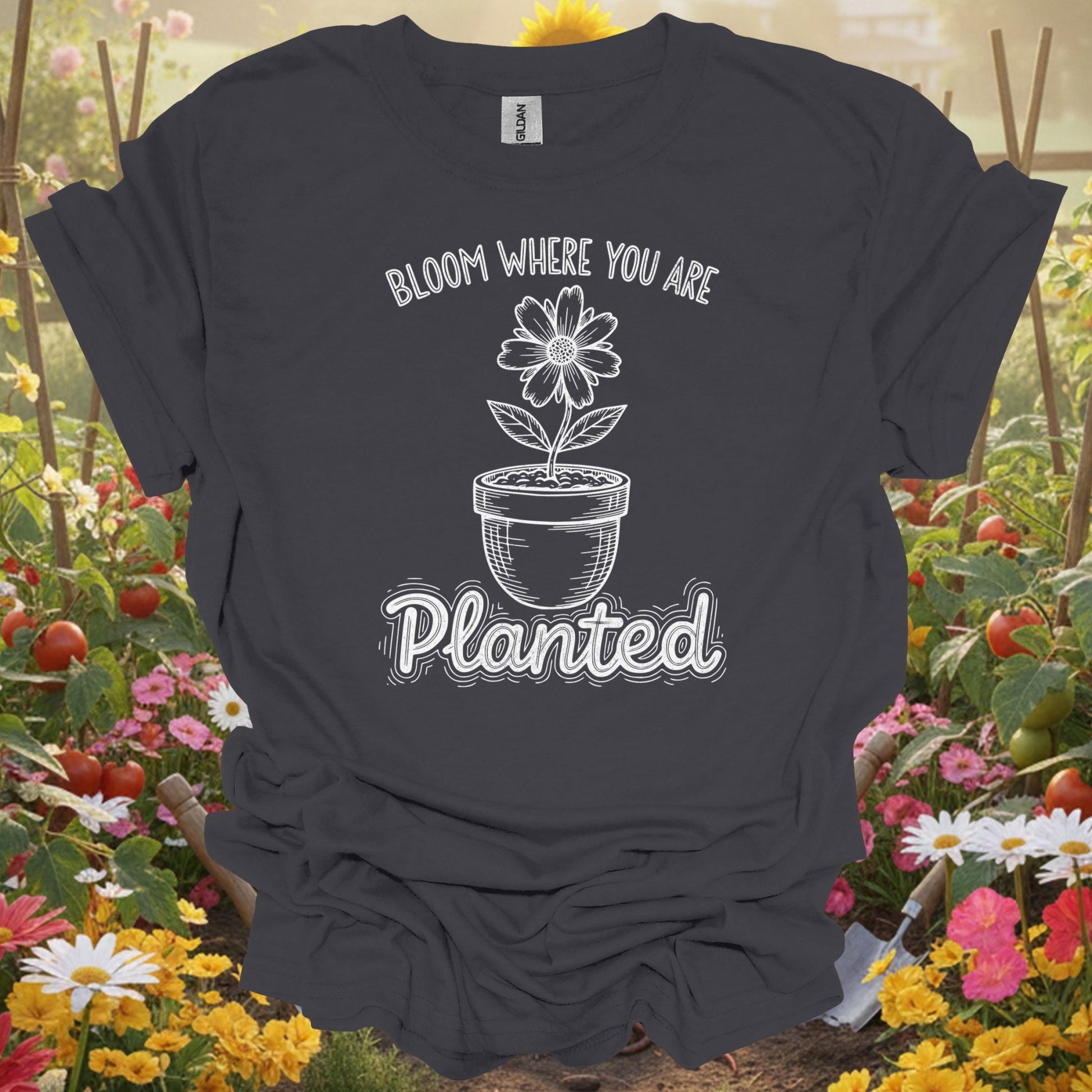 "Bloom Where You Are Planted" Inspirational T-Shirt - GardeningTshirts