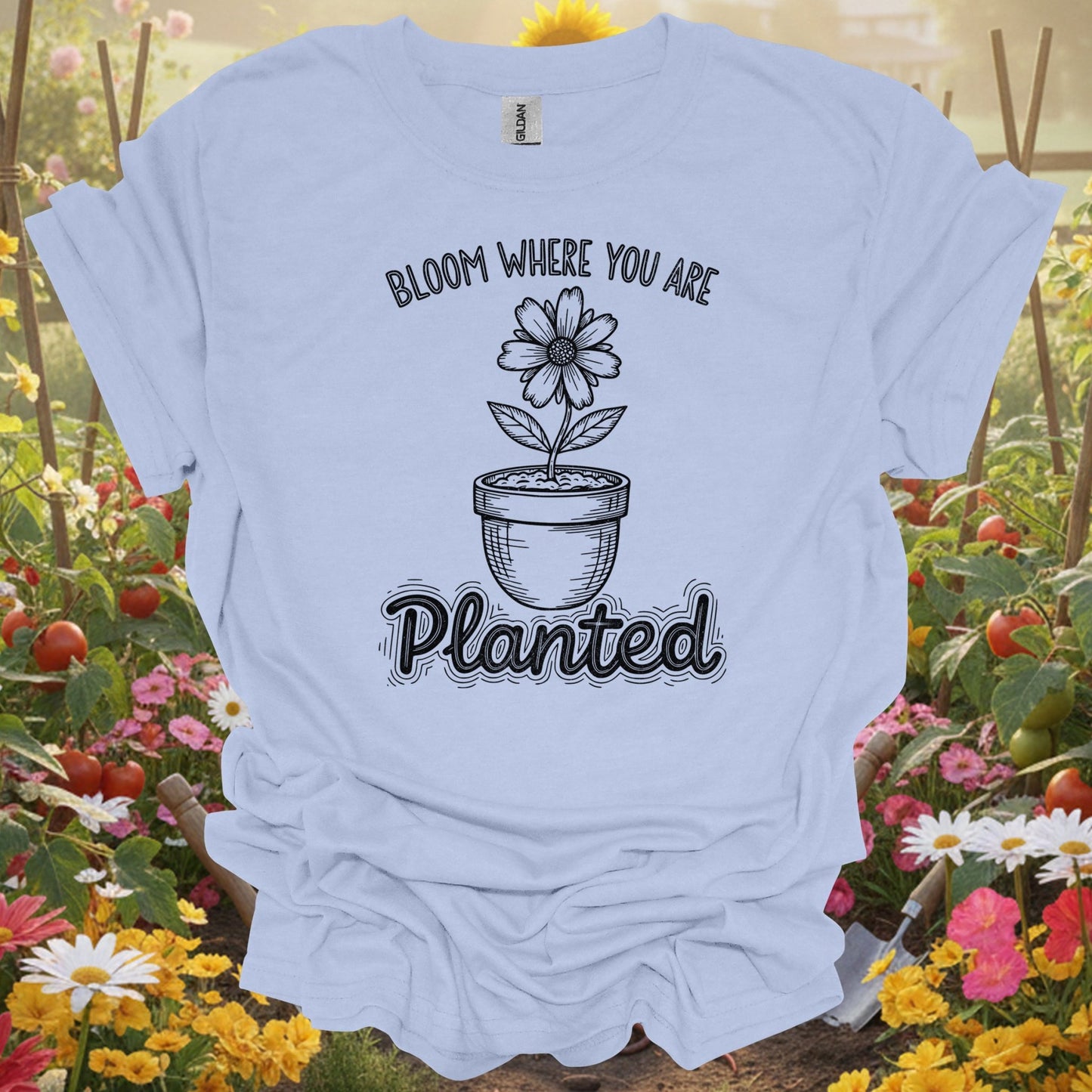 "Bloom Where You Are Planted" Inspirational T-Shirt - GardeningTshirts