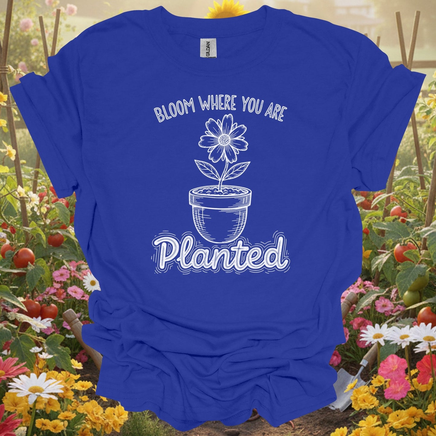 "Bloom Where You Are Planted" Inspirational T-Shirt - GardeningTshirts