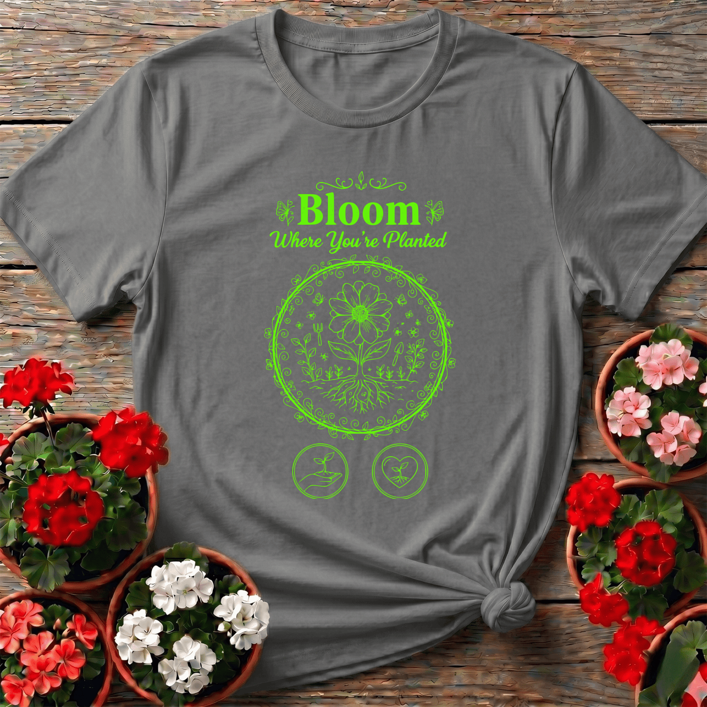 Bloom Where You're Planted Gardening Nature Lover Tee - GardeningTshirts