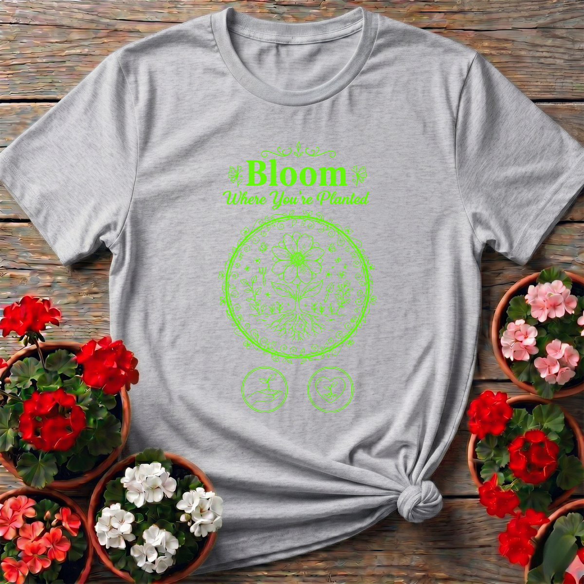 Bloom Where You're Planted Gardening Nature Lover Tee - GardeningTshirts
