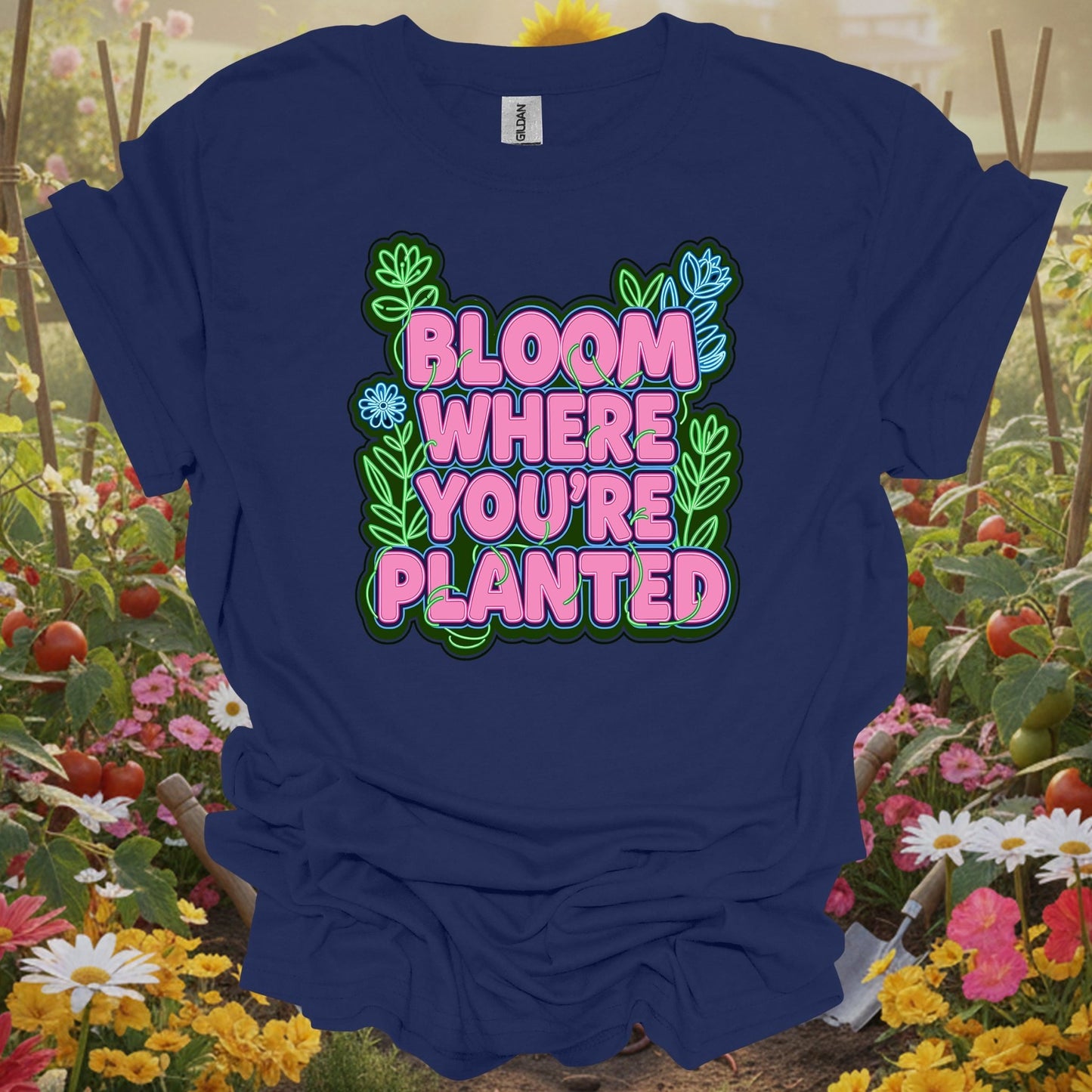 Navy top showing bright bloom where you're planted text with plants for gardeners who need the reminder