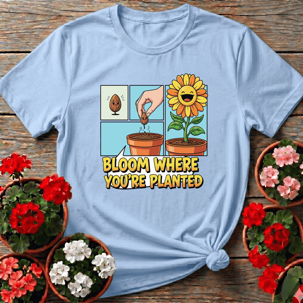 Light Blue retro kawaii sunflower top with "Bloom Where You're Planted" for optimistic gardeners