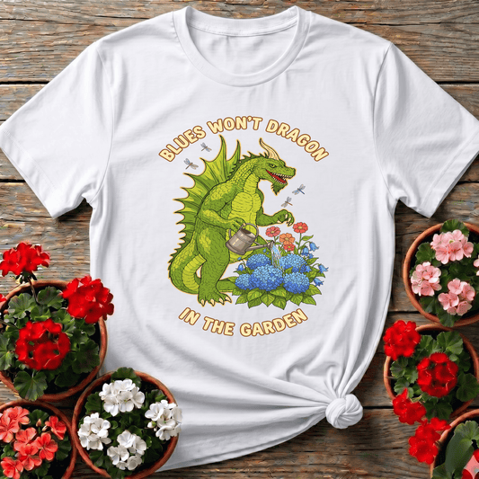 Blues Won't Dragon in the Garden Funny Gardening Tee - GardeningTshirts
