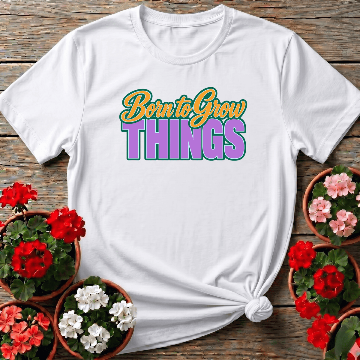White vintage colorful typography gardening shirt with "Born to Grow Things" for home gardeners