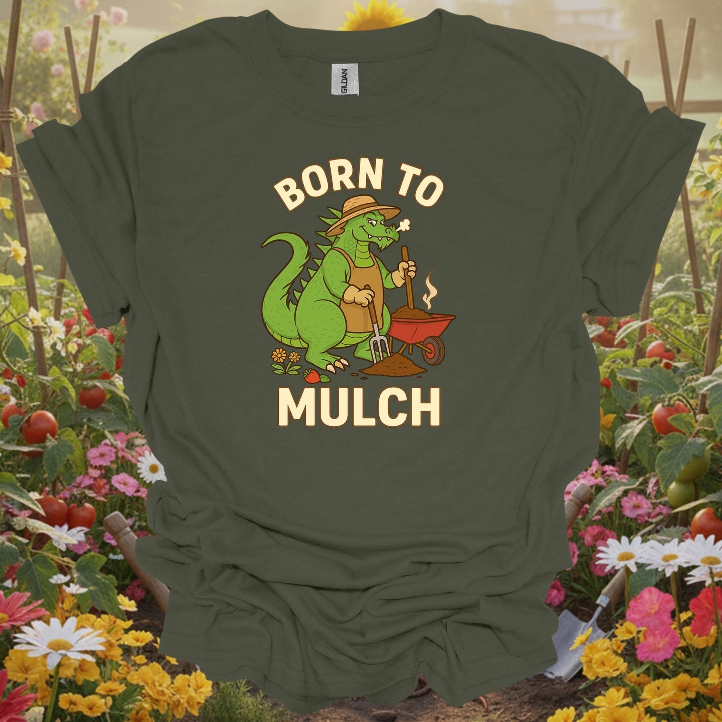 Military Green top showing born to mulch funny kaiju gardener for humorous gardeners