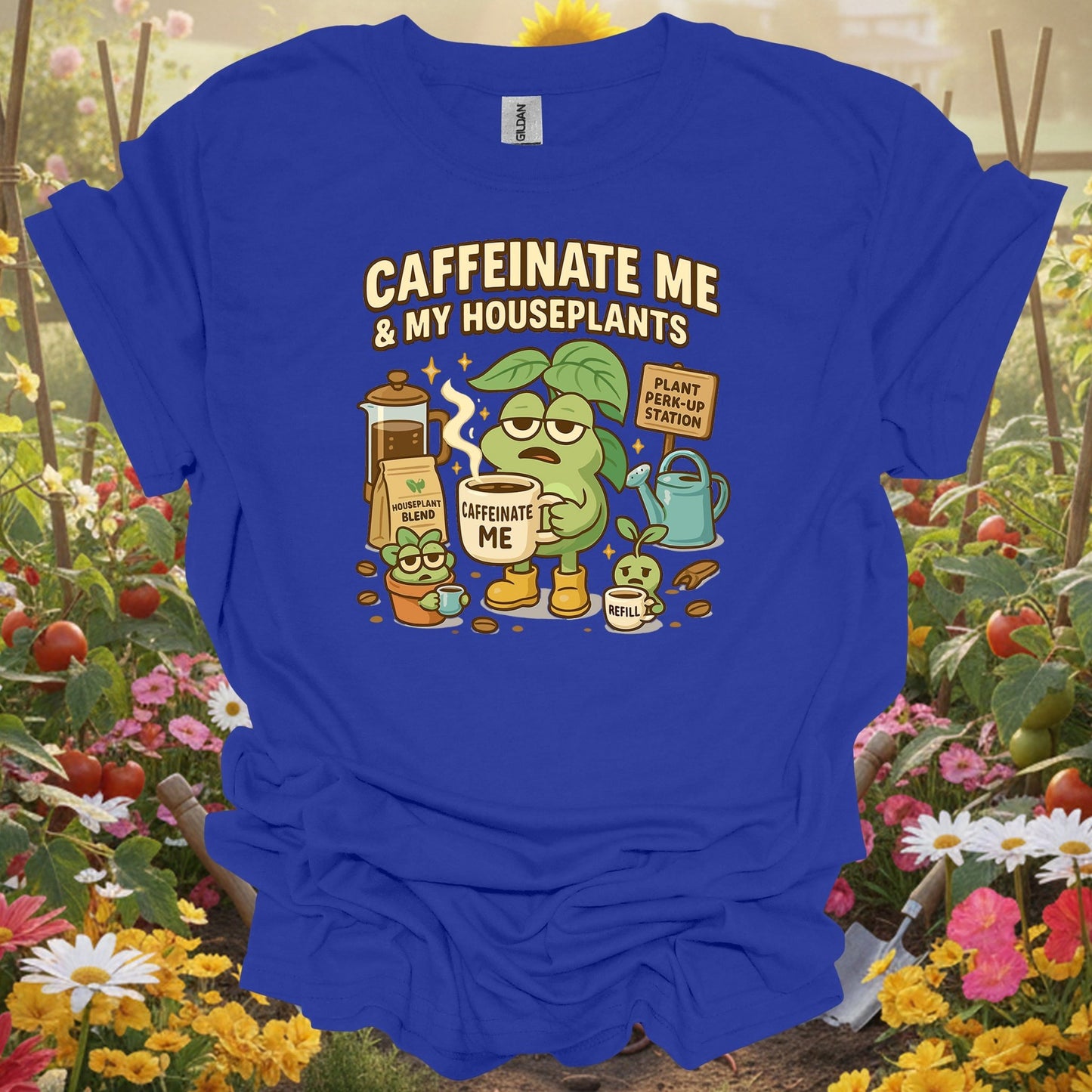 Royal caffeinate me & my gardening shirt for coffee lovers, houseplant parents, plant addicts, funny gardeners, and as a h...