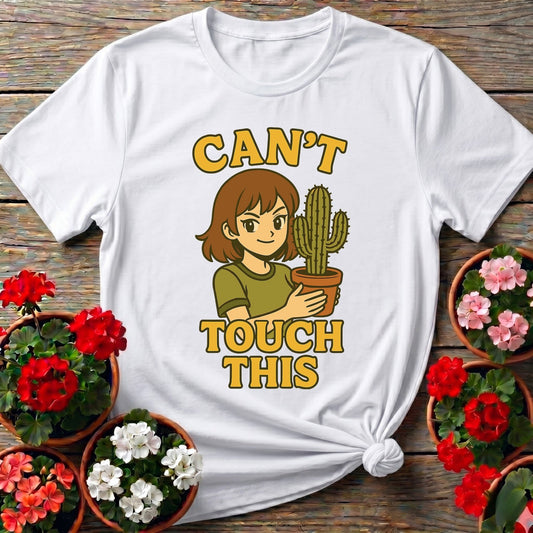 Cant Touch This Succulent T-shirt - GardeningTshirts