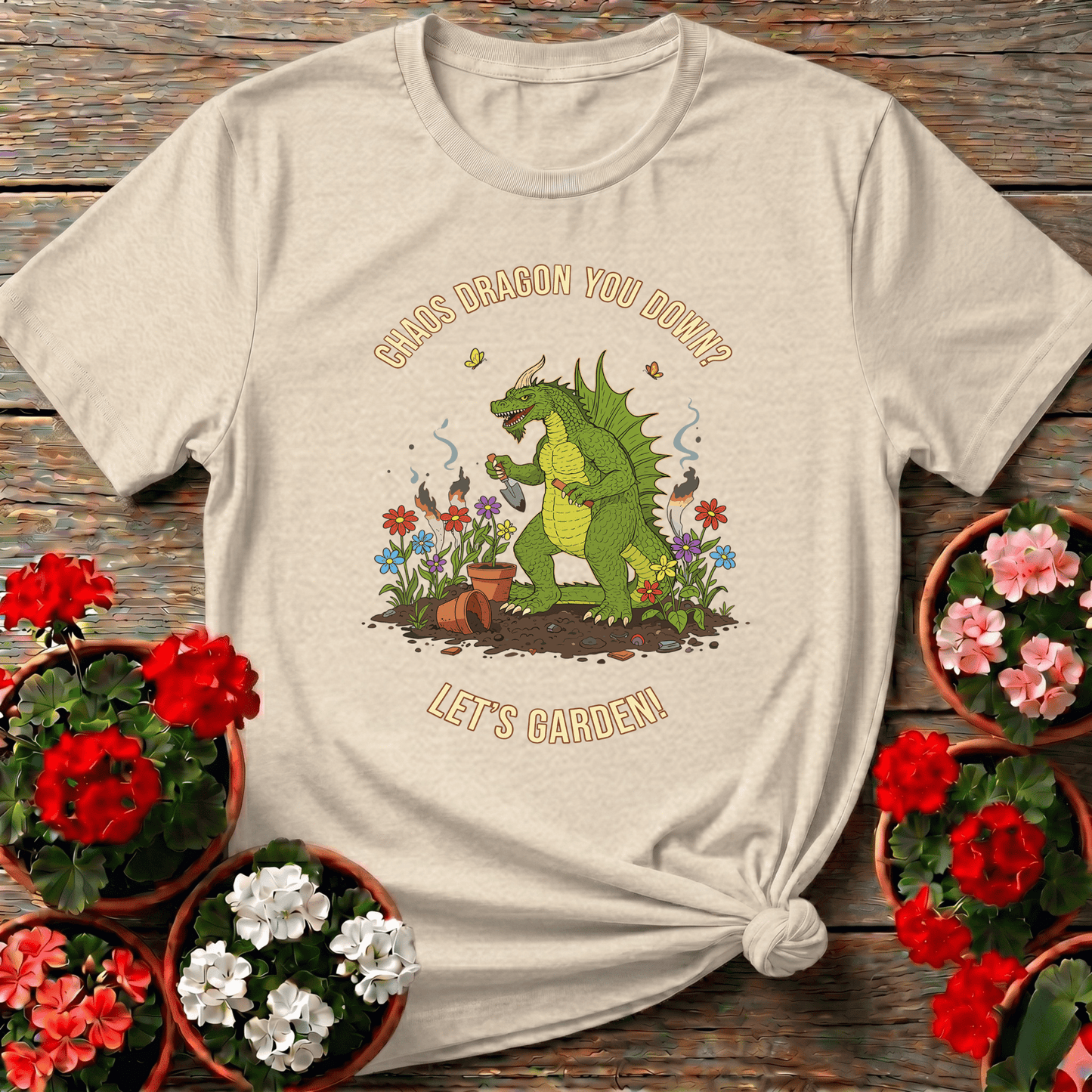 Chaos Dragon You Down Let's Garden Funny Gardening Tee - GardeningTshirts