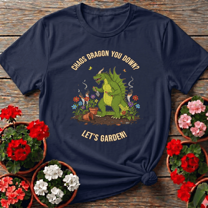 Chaos Dragon You Down Let's Garden Funny Gardening Tee - GardeningTshirts