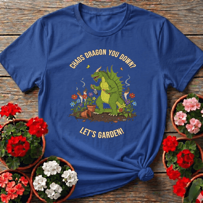 Chaos Dragon You Down Let's Garden Funny Gardening Tee - GardeningTshirts