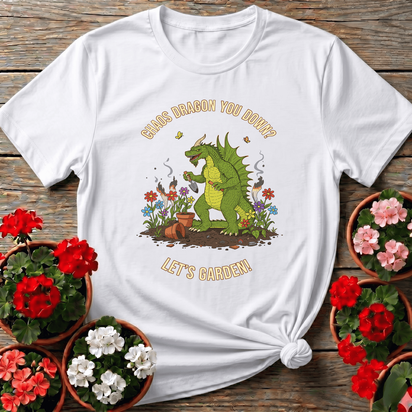 Chaos Dragon You Down Let's Garden Funny Gardening Tee - GardeningTshirts
