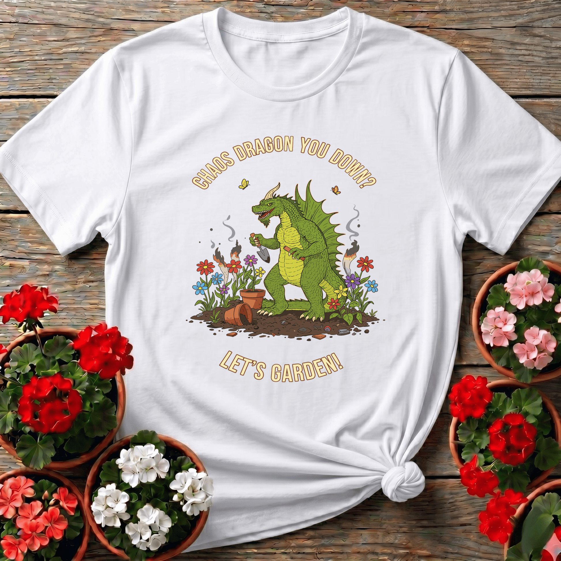 Chaos Dragon You Down Let's Garden Funny Gardening Tee - GardeningTshirts