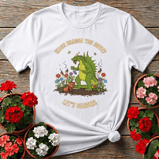 Chaos Dragon You Down Let's Garden Funny Gardening Tee - GardeningTshirts