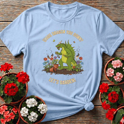 Chaos Dragon You Down Let's Garden Funny Gardening Tee - GardeningTshirts