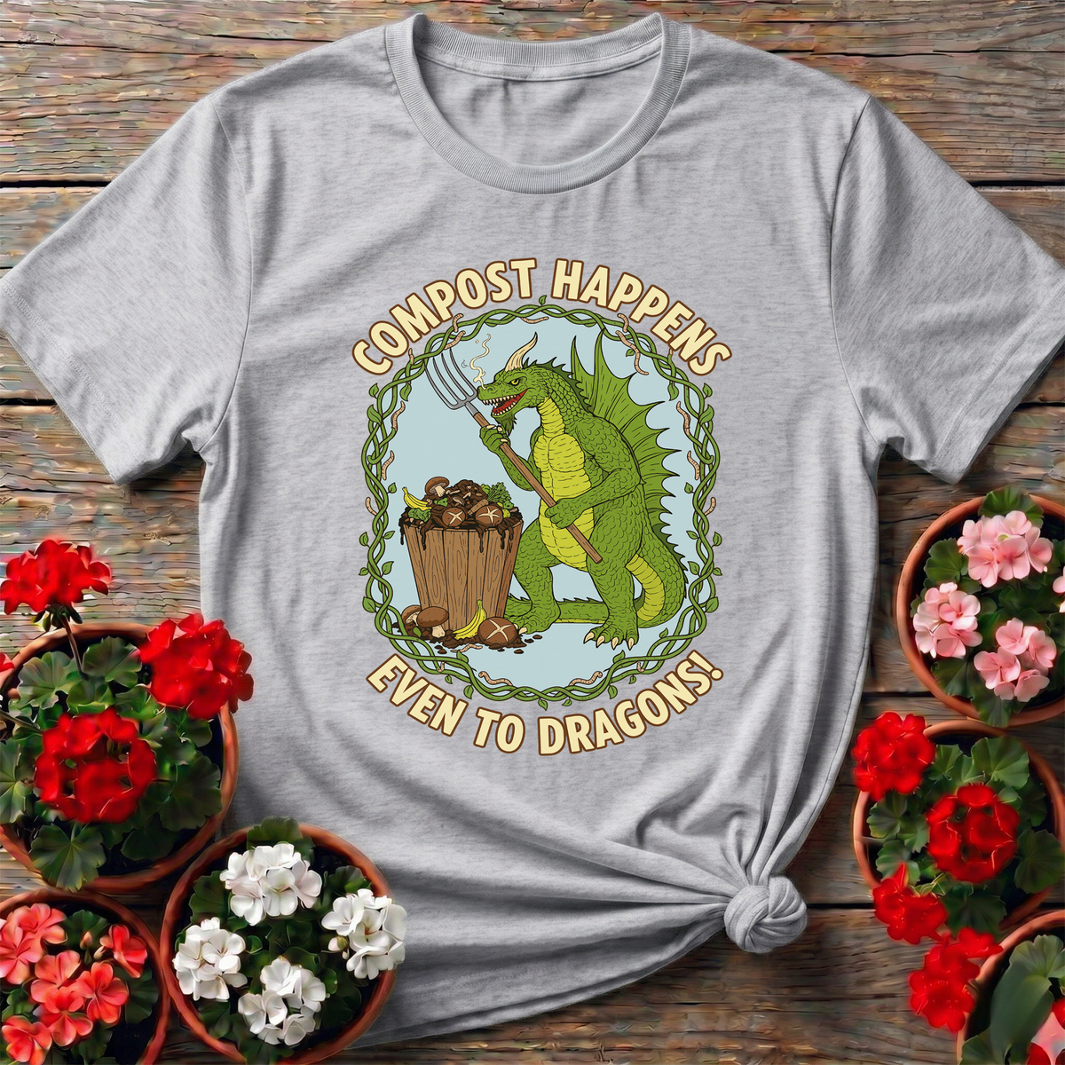 Compost Happens Even To Dragons Green Dragon Tee - GardeningTshirts