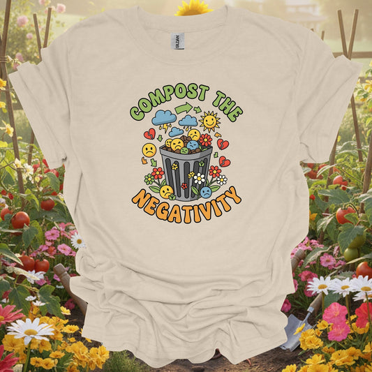 Compost the Negativity Tee | Compost Graphic Tee - GardeningTshirts