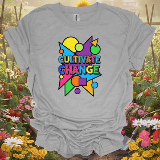 Sport Grey tshirt showing cultivate change bold motivational slogan for gardening enthusiasts