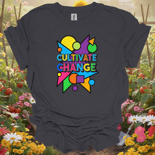 Charcoal tee showing cultivate change bold motivational slogan for plant lovers