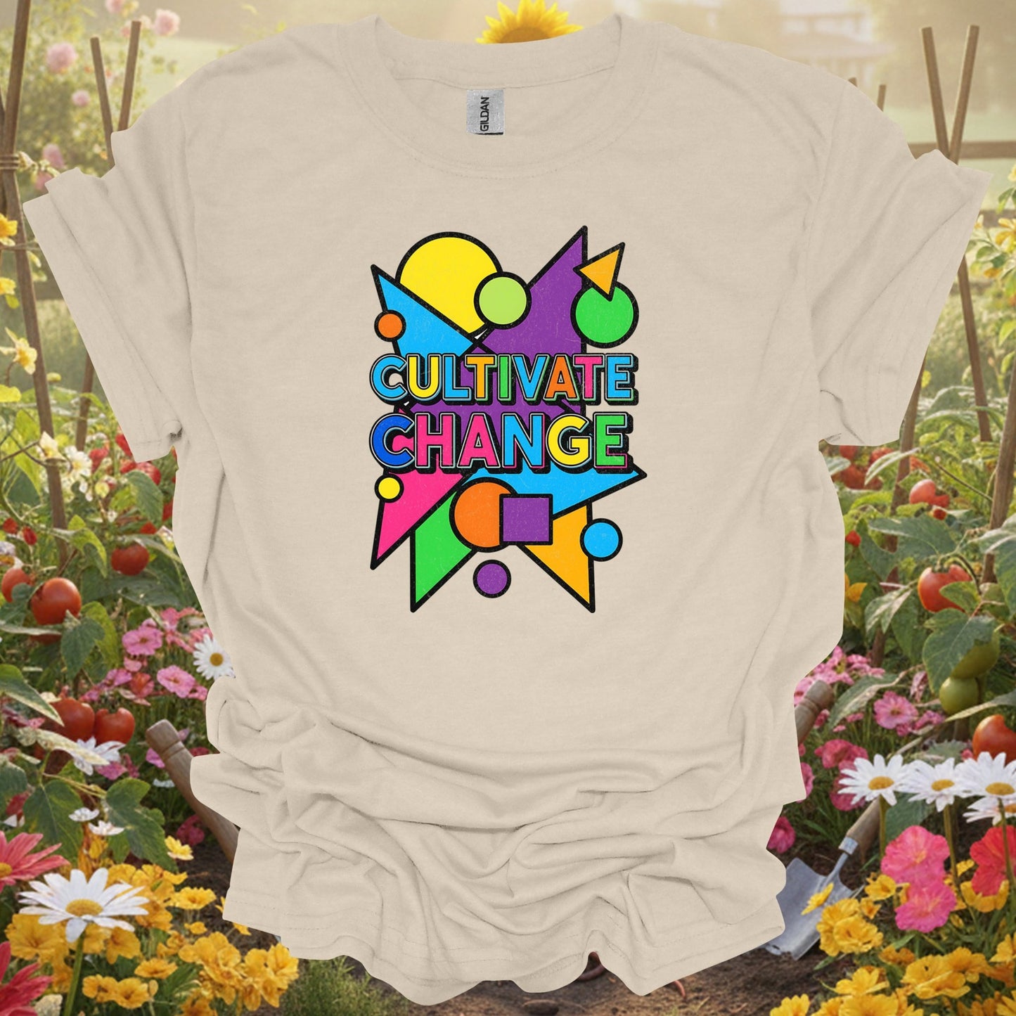 Natural tshirt showing cultivate change bold motivational slogan for people who love plants