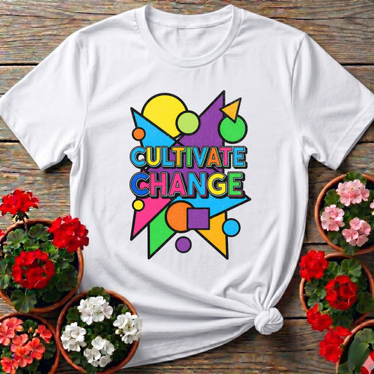 Cultivate Change Bold Motivational Tee - GardeningTshirts