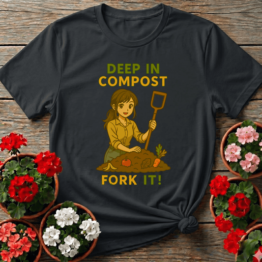 Deep In Compost Fork It Funny Gardening T-Shirt - GardeningTshirts