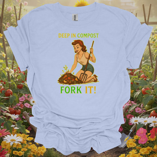 Deep In Compost Fork It Funny Pin - Up T-Shirt - GardeningTshirts