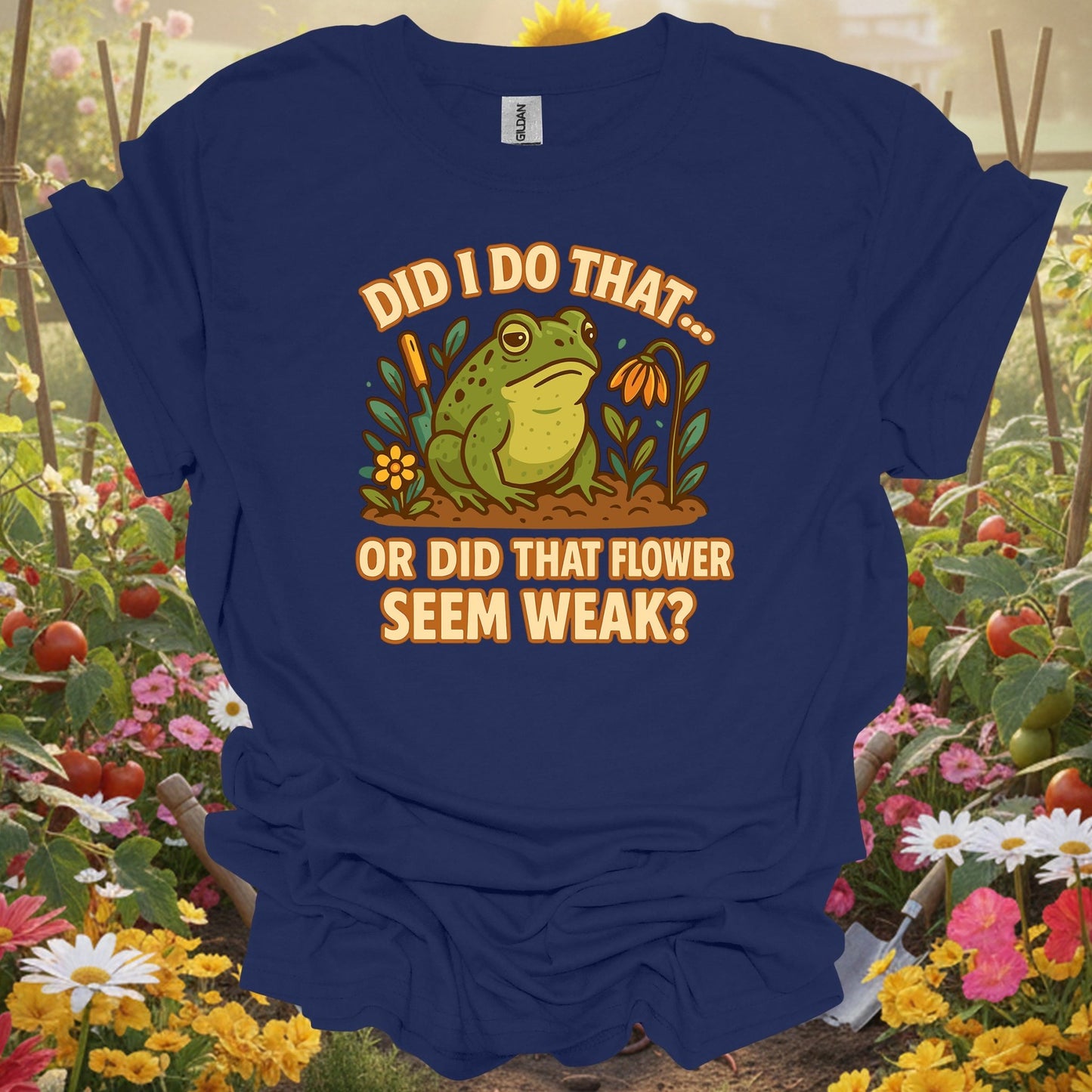 Navy shirt showing did i do that funny frog gardening for home gardeners