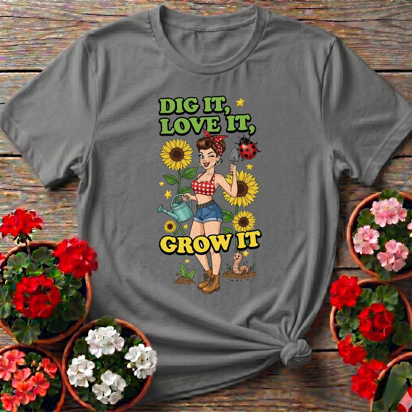 Dig It Love It Grow It Pin-Up Gardener T shirt - GardeningTshirts