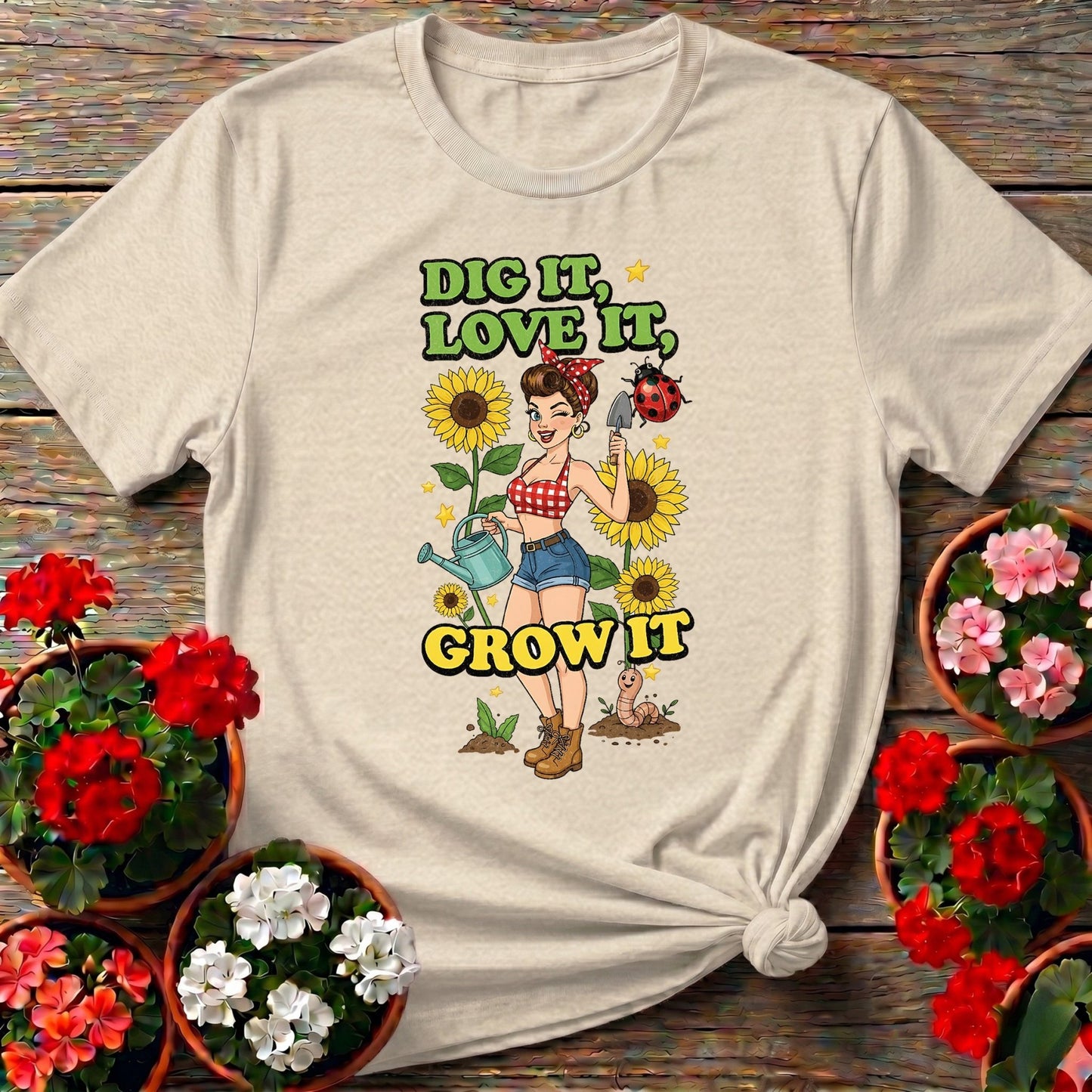 Dig It Love It Grow It Pin-Up Gardener T shirt - GardeningTshirts