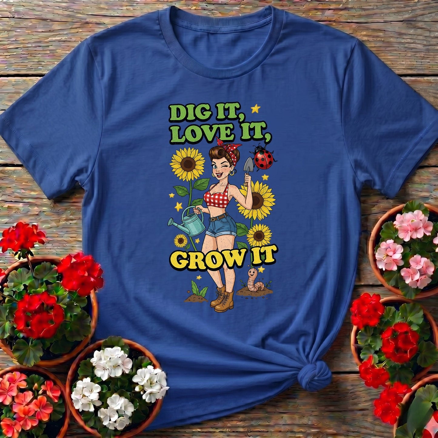 Dig It Love It Grow It Pin-Up Gardener T shirt - GardeningTshirts