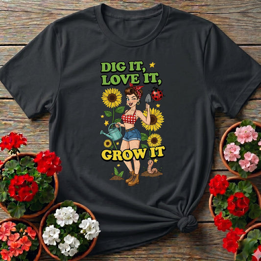 Dig It Love It Grow It Pin-Up Gardener T shirt - GardeningTshirts