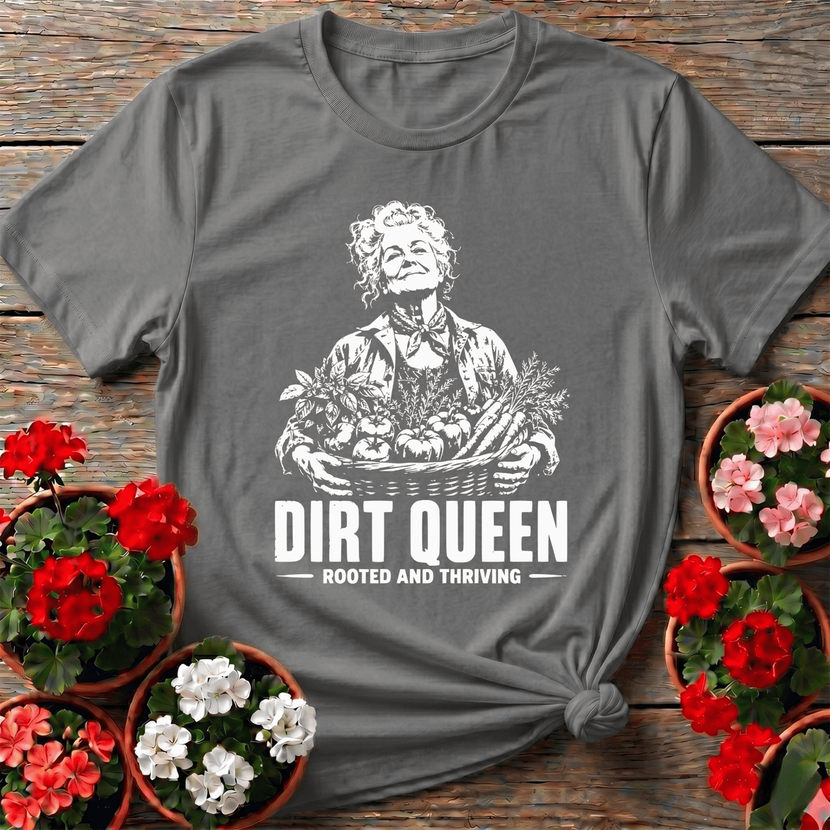 Dirt Queen Rooted and Thriving Gardening T-Shirt - GardeningTshirts