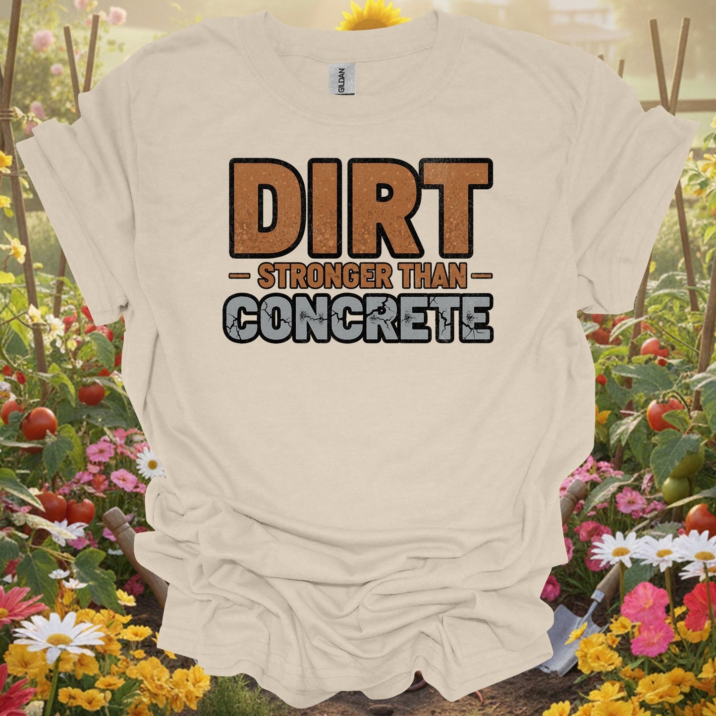 "Dirt Stronger Than Concrete" Gardener T-Shirt - GardeningTshirts