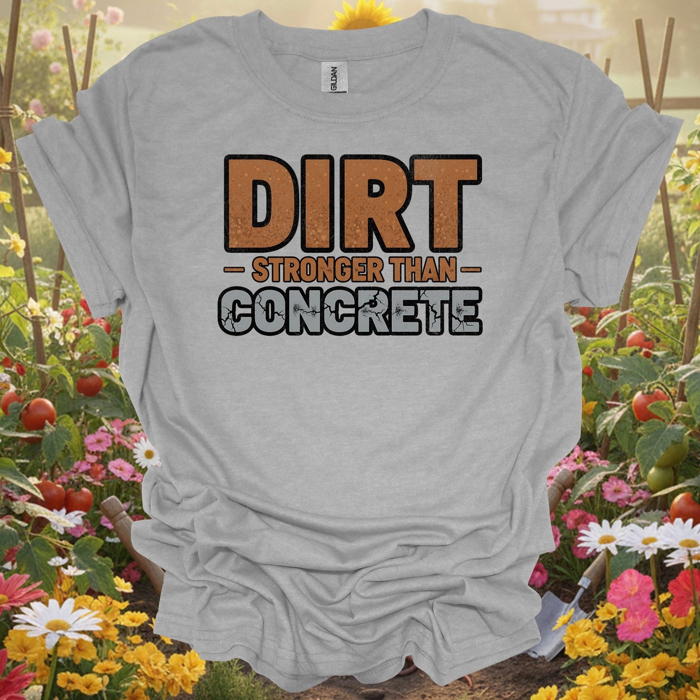 "Dirt Stronger Than Concrete" Gardener T-Shirt - GardeningTshirts