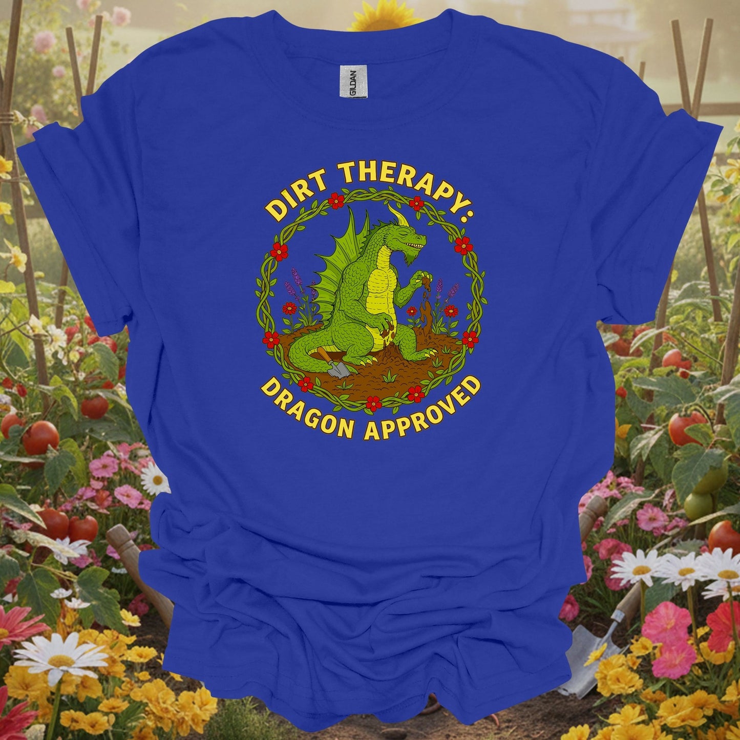 Royal tshirt showing dirt therapy dragon approved funny for backyard growers