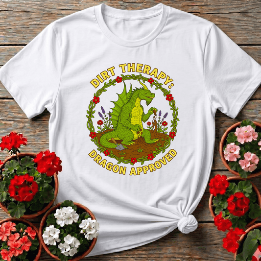 Dirt Therapy Dragon Approved Funny T-shirt - GardeningTshirts