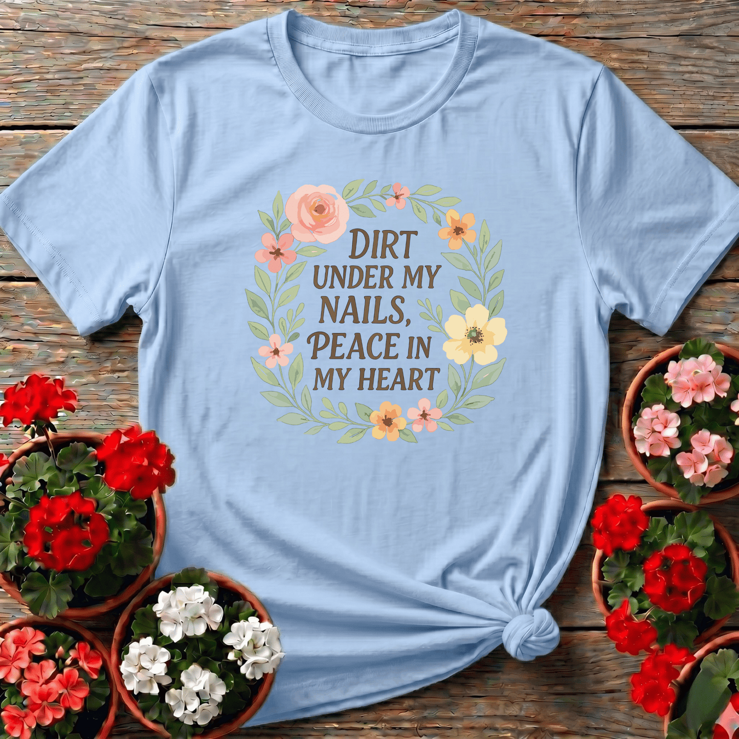 Dirt Under My Nails Peace In My Heart Gardening Tee - GardeningTshirts
