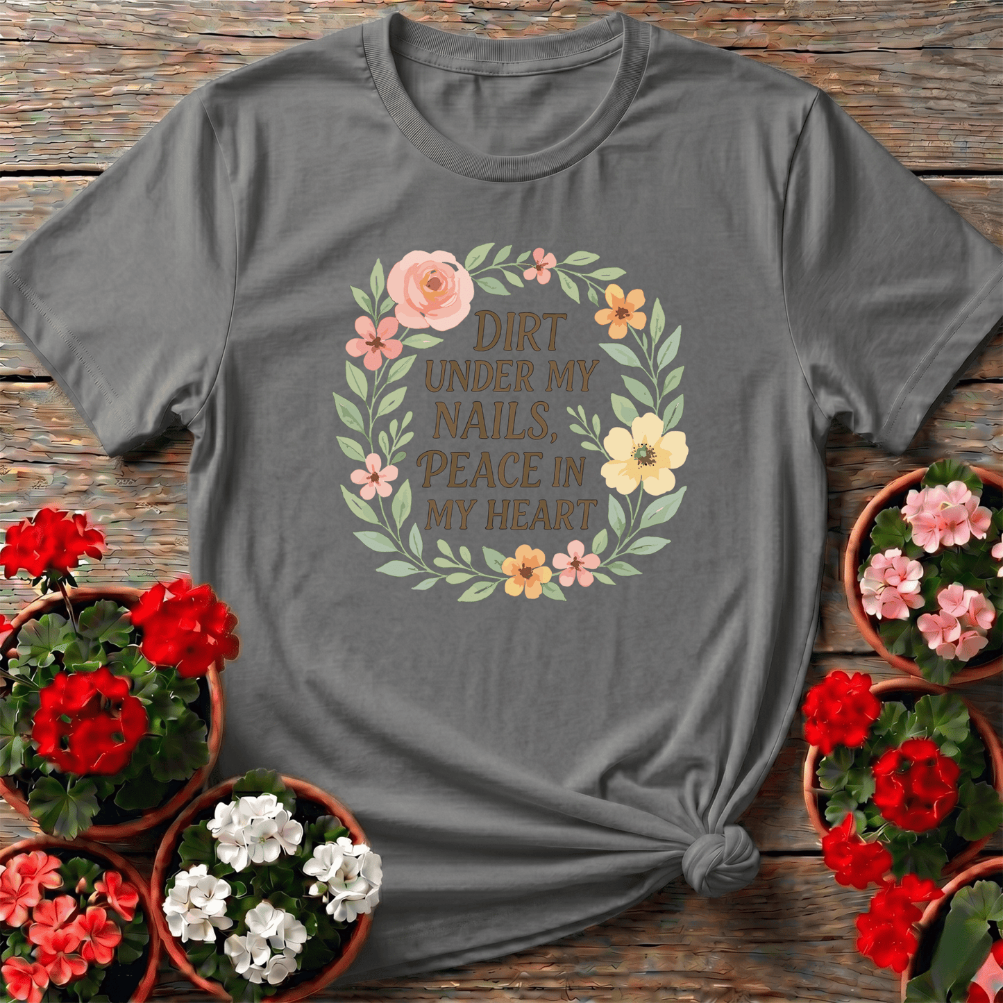 Dirt Under My Nails Peace In My Heart Gardening Tee - GardeningTshirts