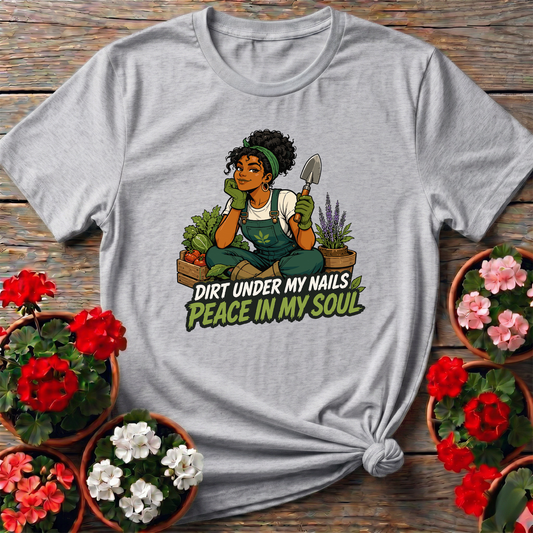 Dirt Under My Nails Peace In My Soul Gardening T-Shirt - GardeningTshirts