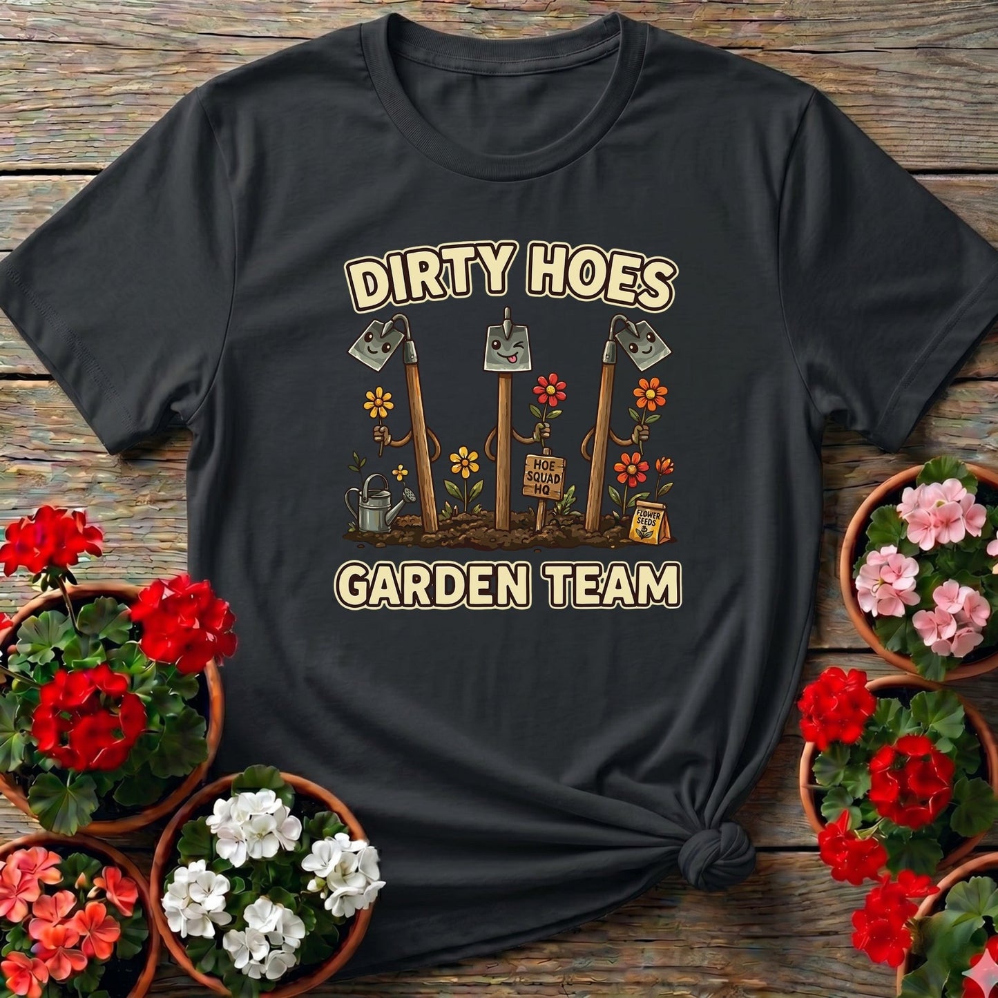 Dirty Hoes Garden Team Funny Gardener Tee - GardeningTshirts