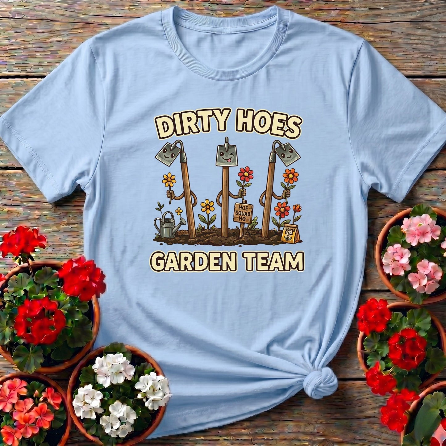 Dirty Hoes Garden Team Funny Gardener Tee - GardeningTshirts
