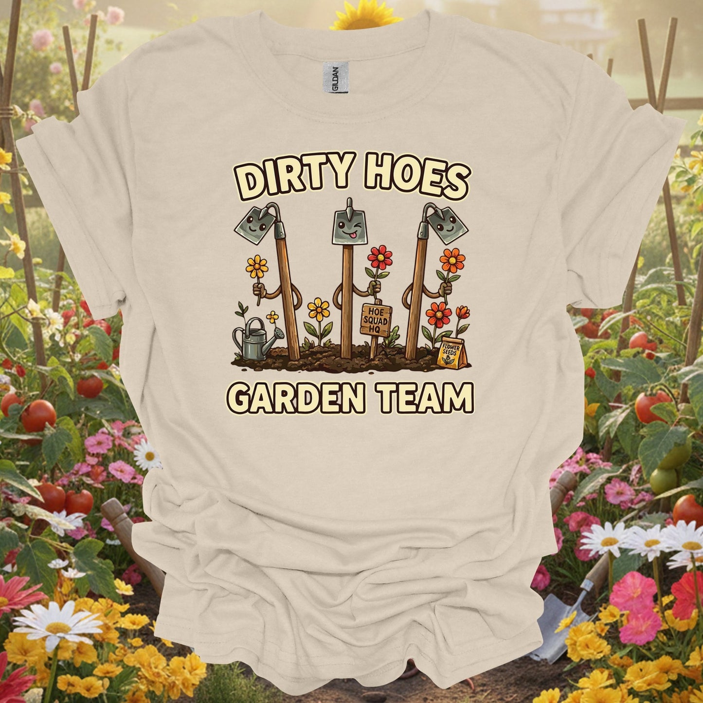 Natural tshirt showing dirty hoes garden team funny gardener for people who love plants