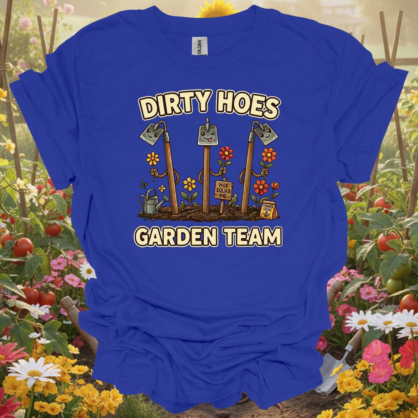 Royal tshirt showing dirty hoes garden team funny gardener for backyard growers